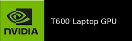NVIDIA T600 Laptop GPU 显卡图片